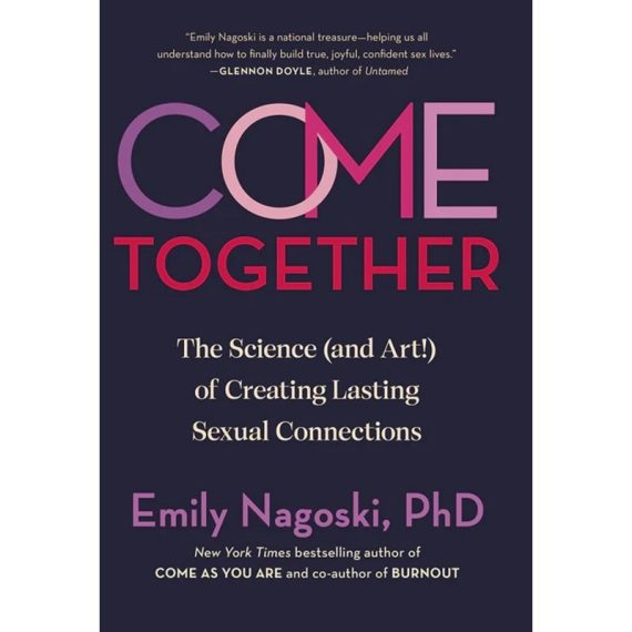 Come Together the Science (and Art of Creating Lasting Sexual connections